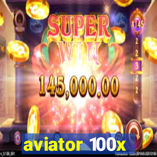 aviator 100x